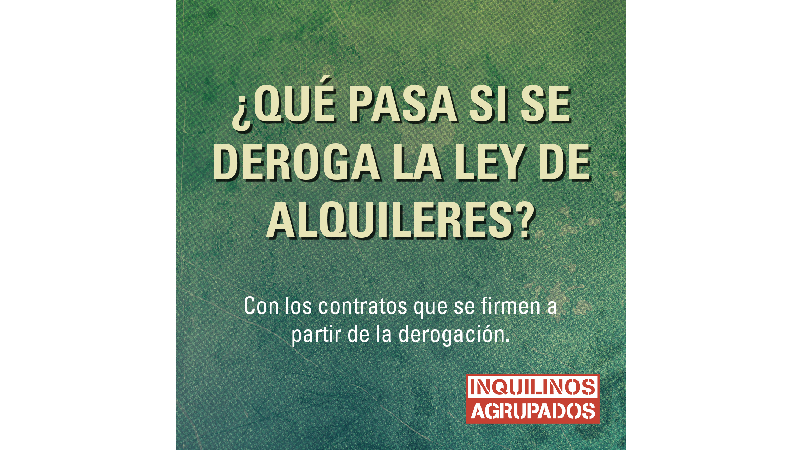 ¿Qué pasa si se deroga la ley de alquileres?